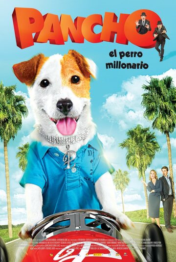 Pancho, el perro millonario (2014)